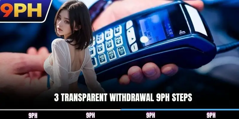 3 transparent Withdrawal 9PH steps