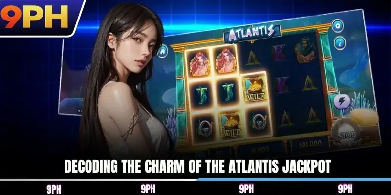 Decoding the charm of the Atlantis jackpot