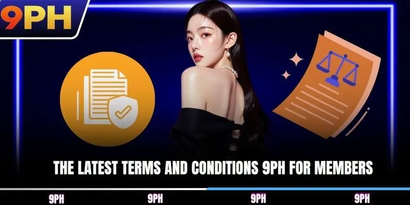 The latest Terms and conditions 9PH for members